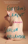 Foreskin's Lament - Shalom Auslander - 9781594483332