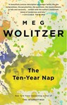 The Ten-Year Nap - Meg Wolitzer - 9781594483547