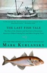The Last Fish Tale - Mark Kurlansky - 9781594483745
