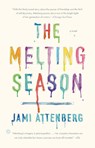 The Melting Season - Jami Attenberg - 9781594484995