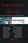 Health Research in Cyberspace - LIAMPUTTONG,  Pranee - 9781594548192