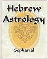 Hebrew Astrology - Sepharial - 9781594623080