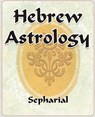 Hebrew Astrology - Sepharial - 9781594623080
