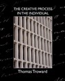 The Creative Process in the Individual - Judge Thomas Troward ; Thomas Troward - 9781594627927