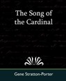 The Song of the Cardinal - Stratton-Porter Gene Stratton-Porter ; Gene Stratton-Porter - 9781594628788