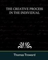 The Creative Process in the Individual (New Edition) - Judge Thomas Troward ; Thomas Troward - 9781594629211