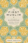 The First Muslim - Lesley Hazleton - 9781594632303