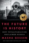 Future Is History (National Book Award Winner) - Masha Gessen - 9781594634543