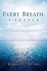 Every Breath, A Prayer - Kimberli Ayers - 9781594670923