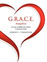 G.R.A.C.E. Evangelism - THOMPSON,  Robert L - 9781594671111