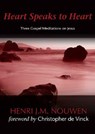 Heart Speaks to Hearts - Henri J. M. Nouwen - 9781594711169