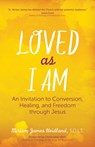 Loved as I am - Miriam James Heidland - 9781594715464