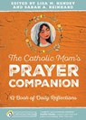 The Catholic Mom's Prayer Companion - Lisa M. Hendey ; Sarah A. Reinhard - 9781594716614