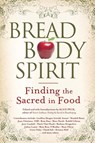Bread, Body, Spirit - Alice Peck - 9781594732423