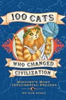 100 Cats Who Changed Civilization - Sam Stall - 9781594745881