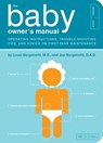The Baby Owner's Manual - Louis Borgenicht, M.D. ; Joe Borgenicht - 9781594746093