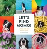 Let's Find Momo! - Andrew Knapp - 9781594749582