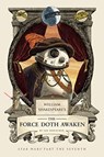 William Shakespeare's The Force Doth Awaken - Ian Doescher - 9781594749858