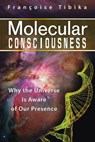 Molecular Consciousness - Francoise (Francoise Tibika) Tibika - 9781594774843