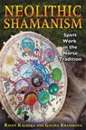 Neolithic Shamanism - Raven Kaldera ; Galina Krasskova - 9781594775048