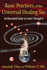 Basic Practices of the Universal Healing Tao - Mantak Chia ; William U. Wei - 9781594775147