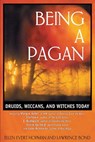 Being a Pagan - Ellen Evert Hopman ; Lawrence Bond - 9781594775901