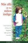 Más allá de los niños índigo - P. M. H. Atwater, L.H.D. - 9781594778285