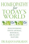 Homeopathy for Today's World - Dr. Rajan Sankaran - 9781594779466