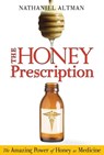 The Honey Prescription - Nathaniel Altman - 9781594779572
