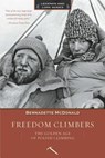Freedom Climbers: The Golden Age of Polish Climbing - Bernadette McDonald - 9781594857560