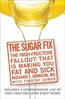 The Sugar Fix - Johnson, Richard J.; Gower, Timothy; Gollub, Elizabeth, Ph.D. - 9781594866654