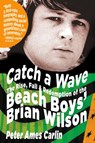 Catch a Wave - Peter Ames Carlin - 9781594868993
