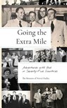 Going the Extra Mile: Adventures with God in Seventy-Five Countries - Norval Hadley - 9781594980473