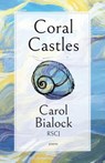 Coral Castles - Carol Bialock - 9781594980602