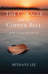 The Coracle and the Copper Bell: Poems to Carry Skin and Soul - Bethany Lee - 9781594981319