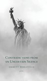 Contradictions from an Uncertain Silence - Emmett Wheatfall - 9781594981524