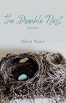The Double Nest: Poems - Rhett Watts - 9781594981722