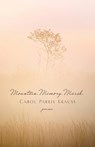 Mountain. Memory. Marsh.: Poems - Carol Parris Krauss - 9781594981821