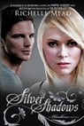 SILVER SHADOWS - Richelle Mead - 9781595146328