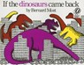 If Dinosaurs Came Back - MOST,  Bernard - 9781595193148