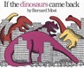 If Dinosaurs Came Back - MOST,  Bernard - 9781595193162