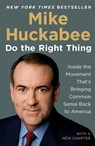 Do the Right Thing - HUCKABEE,  Mike - 9781595230577