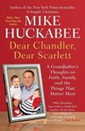 Dear Chandler, Dear Scarlett - HUCKABEE,  Mike - 9781595231062
