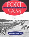 Fort Sam - Eldon Cagle Jr. - 9781595347367
