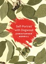 Self-Portrait with Dogwood - Christopher Merrill - 9781595348098