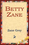 Betty Zane - Zane Grey - 9781595405326