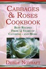 Cabbages and Roses - Debby Nothaft - 9781595409997