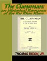The Clansman: An Historical Romance of the Ku Klux Klan - Thomas Dixon, Jr. - 9781595473189