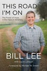 This Road I'm On - Bill Lee - 9781595545480