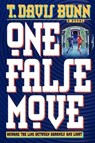 One False Move - BUNN,  Davis - 9781595545978